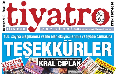 Tiyatro Gazetesi Temmuz Ayı 100. Sayısı Çıktı