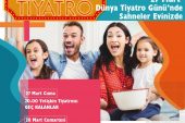 ŞEHİR TİYATROLARI EVİNİZE MİSAFİR OLUYOR, PERDE KAPANMIYOR