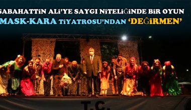 Sabahattin Ali’ye saygı niteliğinde bir oyun “Değirmen”