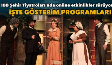 İBB Şehir Tiyatroları’nda online etkinlikler sürüyor