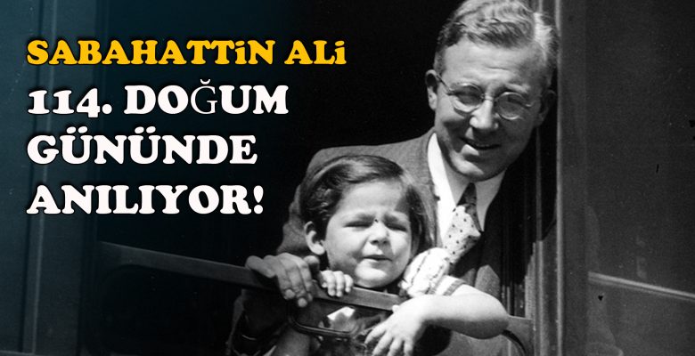 Sabahattin Ali 114 yaşında