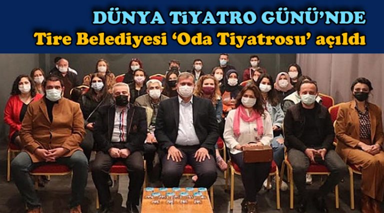 Tire Belediyesi Oda Tiyatrosu açıldı
