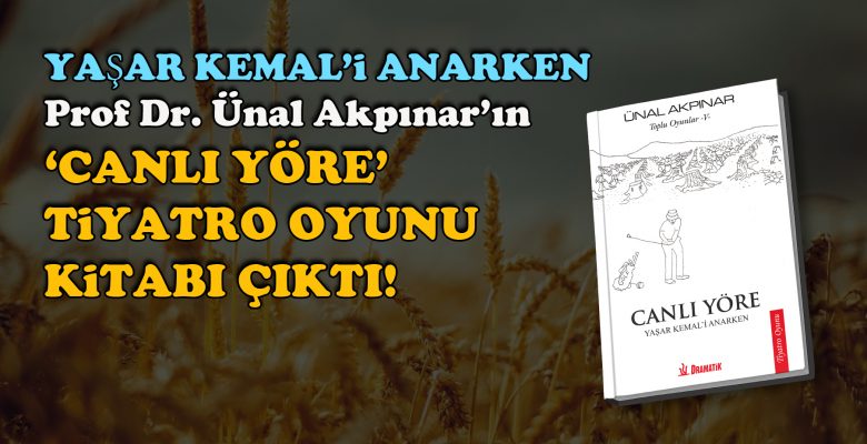 Akpınar’ın ‘Canlı Yöre’ Tiyatro Oyunu kitabı çıktı