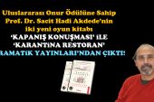 Prof. Dr. Sacit Hadi Akdede’den iki yeni oyun kitabı: ‘Kapanış Konuşması’ ile ‘Karantina Restoran’