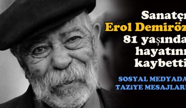 Sanatçı Erol Demiröz, 81 yaşında hayatını kaybetti Sanatçı Erol Demiröz, 81 yaşında hayatını kaybetti