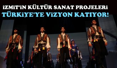 İzmit’in kültür sanat projeleri Türkiye’ye vizyon katıyor! İzmit’in kültür sanat projeleri Türkiye’ye vizyon katıyor!
