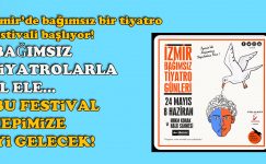 İzmir’de bağımsız bir tiyatro festivali başlıyor: Bu festival hepimize iyi gelecek!