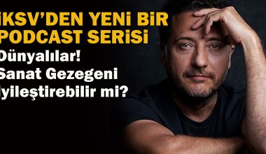 İKSV’den yeni bir PODCAST serisi: ‘Dünyalılar! Sanat Gezegeni İyileştirebilir mi? İKSV’den yeni bir PODCAST serisi: ‘Dünyalılar! Sanat Gezegeni İyileştirebilir mi?