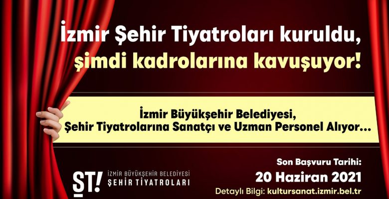 İzmir Büyükşehir Belediyesi Şehir Tiyatroları  personel alıyor