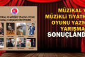 Müzikal ve Müzikli Tiyatro Oyunu Yazma Yarışması sonuçlandı!