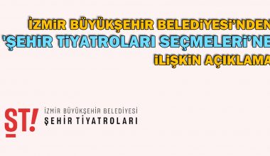 İzmir Büyükşehir Belediyesi’nden ‘Şehir Tiyatroları seçmeleri’ne ilişkin açıklama İzmir Büyükşehir Belediyesi’nden ‘Şehir Tiyatroları seçmeleri’ne ilişkin açıklama