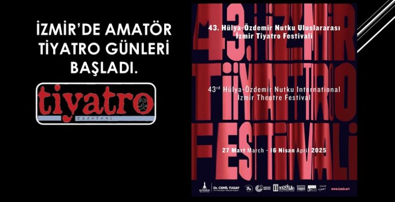 İzmir’de Amatör Tiyatro Günleri Başladı.