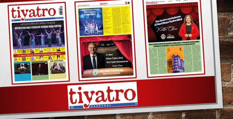Tiyatro Gazetesinin Mart 165. sayısından Merhaba,